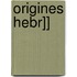 Origines Hebr]]