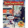Our Cancer Year by Joyce Brabner