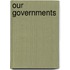 Our Governments