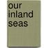Our Inland Seas