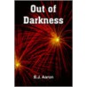 Out Of Darkness door B.J. Aaron
