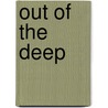 Out Of The Deep by Charles Kingsley