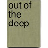 Out Of The Deep door Charles Kingsley