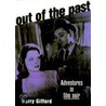 Out Of The Past by Barry Gifford