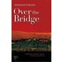 Over the Bridge