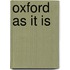 Oxford as It Is