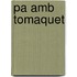 Pa Amb Tomaquet