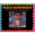 Pablo Remembers