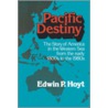 Pacific Destiny door Edwin P. Hoyt