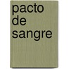 Pacto de Sangre by James M. Cain
