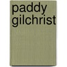 Paddy Gilchrist door Miriam T. Timpledon