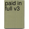 Paid In Full V3 by Henry James Byron