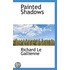 Painted Shadows