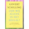 Zijn wij alleen in het heelal? door G. Schilling
