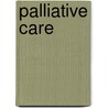 Palliative Care door Kathryn M. Boog