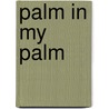Palm in My Palm door Kelly Doudna