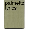 Palmetto Lyrics door Francis Muench