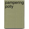 Pampering Polly door Terri Ann King