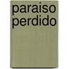 Paraiso Perdido door John Milton