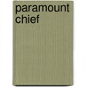 Paramount Chief door Miriam T. Timpledon
