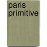 Paris Primitive door Sally Price