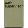Park Supervisor by National Learning Corporation