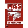 Pass The Kimchi door Ed McGlynn