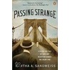 Passing Strange by Martha A. Sandweiss