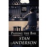 Passing The Bar by Stan Anderson