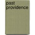 Past Providence