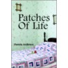 Patches Of Life door Pamela Anderson