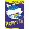 Pathetic Planet by Kris Collins