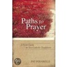 Paths to Prayer door Patricia D. Fosarelli