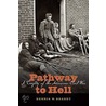 Pathway To Hell door Dennis W. Brandt