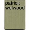 Patrick Welwood by Patrick Welwood