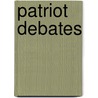Patriot Debates door Onbekend