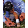 Paving Pathways door Laurel Hughes