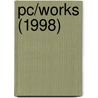 Pc/Works (1998) by Unknown