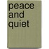 Peace And Quiet