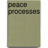 Peace Processes by John D. Brewer