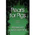Pearls For Pigs