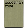 Pedestrian Zone by Miriam T. Timpledon