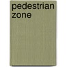 Pedestrian Zone door Miriam T. Timpledon