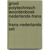 Groot polytechnisch woordenboek Nederlands-Frans / Frans-Nederlands set by G. Oxtoby