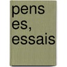 Pens Es, Essais by Joseph Joubert