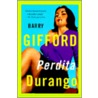 Perdita Durango door Barry Gifford