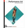 Performance Art door RoseLee Goldberg
