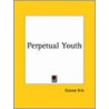 Perpetual Youth by Eleanor Kirk