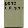 Perro Callejero door Martin Ames
