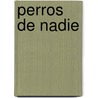 Perros de Nadie door Esteban Valentino